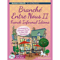 Branche Entre Nous 2 - French Informal Idioms (MP3/PDF)