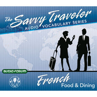 Savvy Traveler French Food & Dining  (2 CDs)