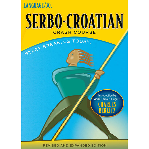 Serbo-Croatian Crash Course by LANGUAGE/30 (2 CDs)