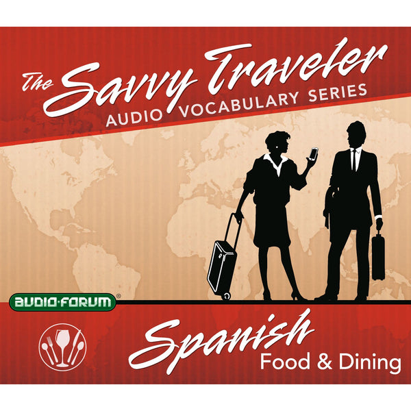 Savvy Traveler Spanish Food & Dining (2 CDs)